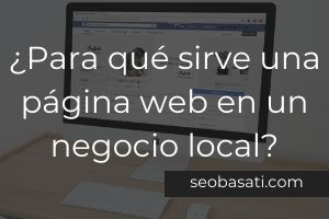 ▷ ¿Para qué sirve una página web en un negocio local?